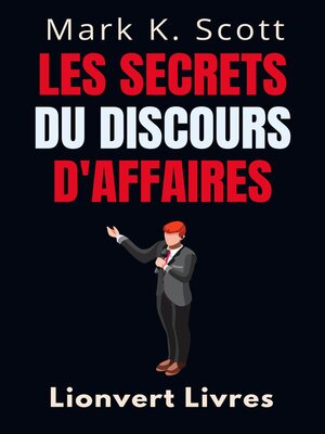 cover image of Les Secrets Du Discours D'affaires